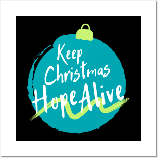 Keep Christmas Hope Alive Posters and Art